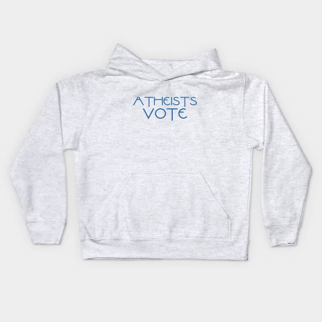 Atheists Vote Kids Hoodie by ericamhf86